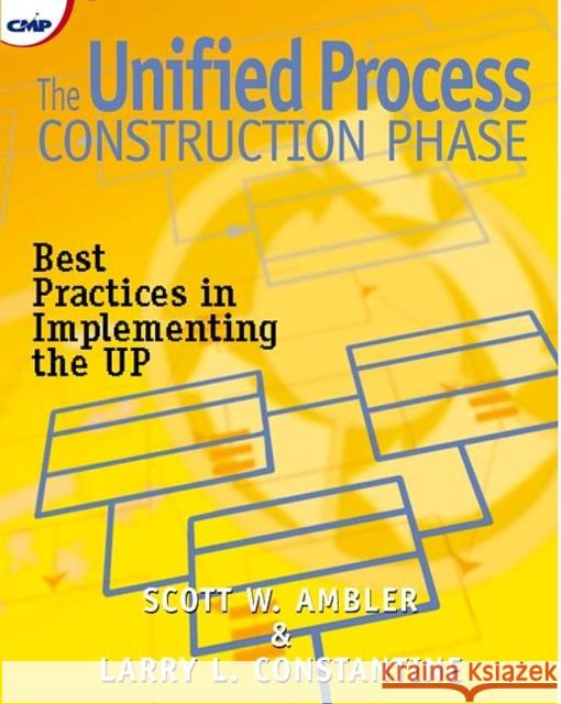 The Unified Process Construction Phase: Best Practices in Implementing the Up Ambler, Scott 9781929629015 CMP Books - książka