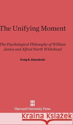 The Unifying Moment Craig R Eisendrath 9780674330931 Harvard University Press - książka