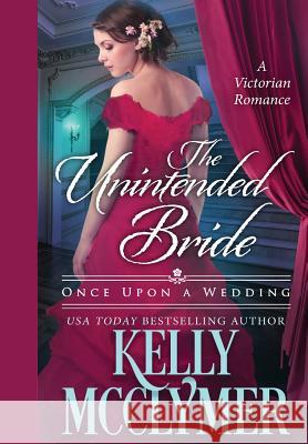 The Unintended Bride Kelly McClymer 9781942263128 Kelly McClymer Books - książka