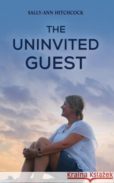The Uninvited Guest Sally-Ann Hitchcock 9781035846542 Austin Macauley Publishers - książka