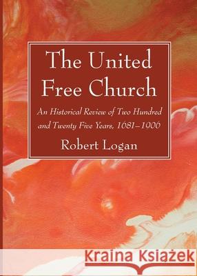 The United Free Church Robert Logan 9781725299122 Wipf & Stock Publishers - książka