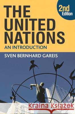 The United Nations: An Introduction Sven Bernhard Gareis Johannes Varwick 9780230208896 Palgrave MacMillan - książka