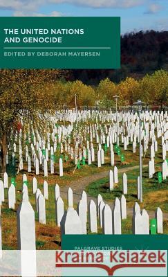 The United Nations and Genocide Deborah Mayersen 9781137484482 Palgrave MacMillan - książka