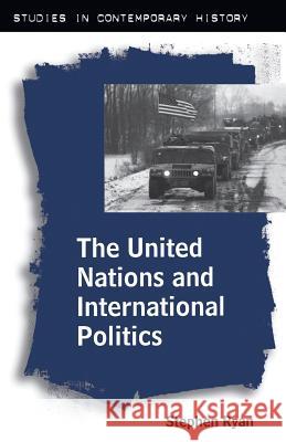 The United Nations and International Politics Stephen Ryan   9780333628423 Palgrave Macmillan - książka