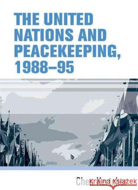 The United Nations and Peacekeeping, 1988-95 Kertcher, Chen 9781784992736 Manchester University Press - książka