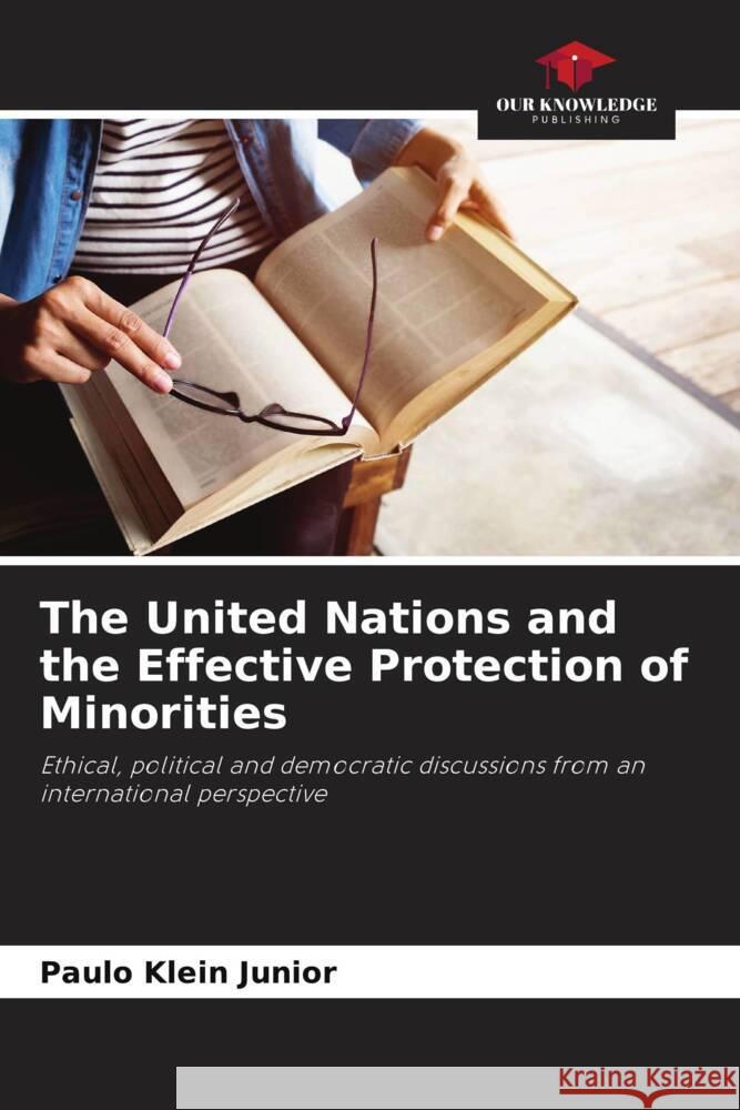 The United Nations and the Effective Protection of Minorities Paulo Klein Junior 9786207069101 Our Knowledge Publishing - książka