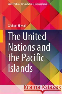 The United Nations and the Pacific Islands Graham Hassall 9783031341540 Springer International Publishing - książka