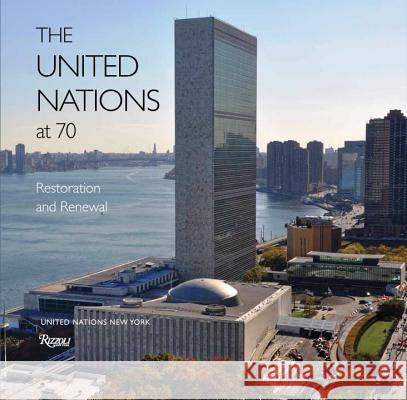 The United Nations at 70 : Restoration and Renewal Martti Ahtisaari Carter Wiseman 9780847846153 Rizzoli International Publications - książka