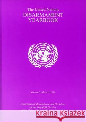 The United Nations Disarmament Yearbook 2010 : Part 1  9789211422788 United Nations - książka