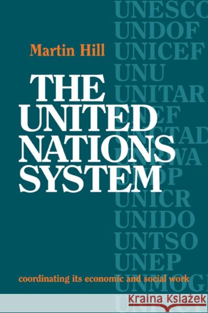 The United Nations System: Coordinating Its Economic and Social Work Hill, Martin 9780521072984 Cambridge University Press - książka