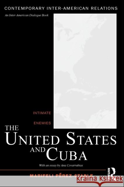 The United States and Cuba: Intimate Enemies Pérez-Stable, Marifeli 9780415804516  - książka