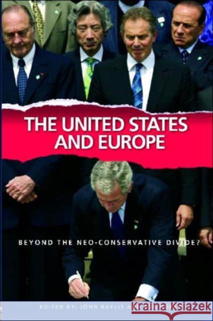 The United States and Europe: Beyond the Neo-Conservative Divide? Baylis, John 9780415369992 Routledge - książka