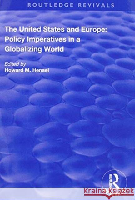 The United States and Europe: Policy Imperatives in a Globalizing World Howard M. Hensel 9781138720640 Routledge - książka