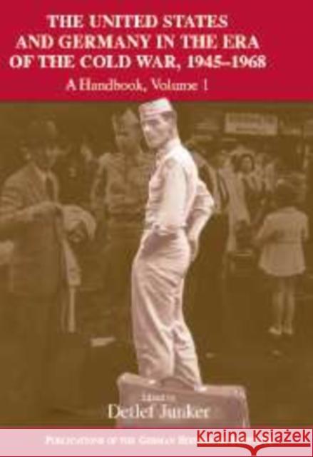The United States and Germany in the Era of the Cold War, 1945-1990: A Handbook Junker, Detlef 9780521168649 Cambridge University Press - książka