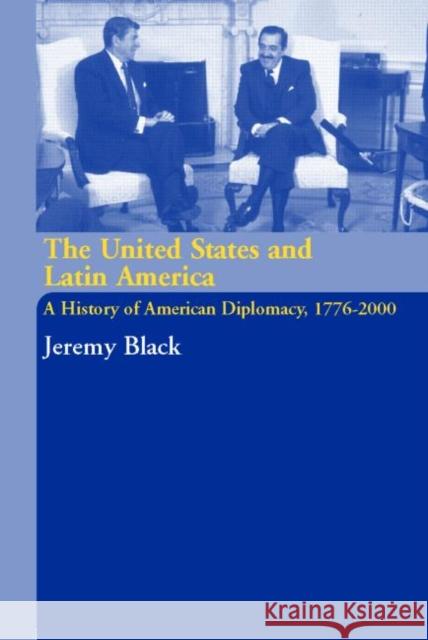 The United States and Latin America: A History of American Diplomacy, 1776-2000 Smith, Joseph 9780415358354 Routledge - książka