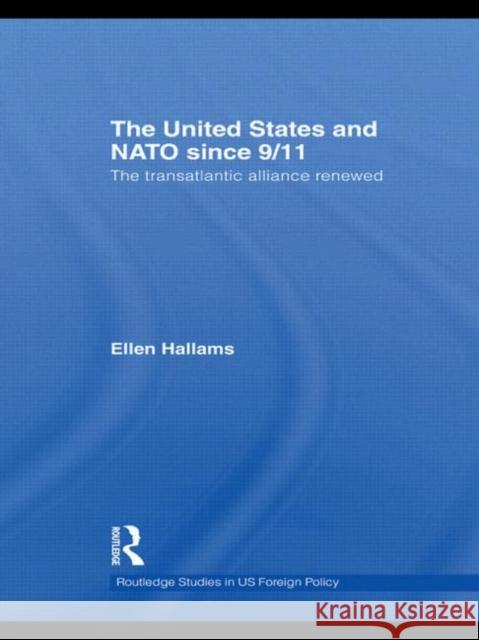 The United States and NATO since 9/11: The Transatlantic Alliance Renewed Hallams, Ellen 9780415553681 Taylor & Francis - książka