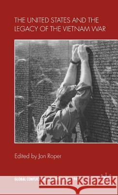 The United States and the Legacy of the Vietnam War Jon Roper Saki Dockrill 9780230500426 Palgrave MacMillan - książka