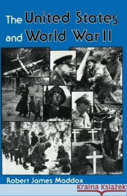 The United States And World War II Robert James Maddox 9780813304373 Westview Press - książka