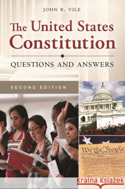 The United States Constitution: Questions and Answers Vile, John 9781610695718 ABC-CLIO - książka