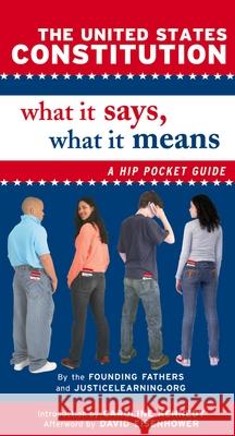 The United States Constitution: What It Says, What It Means: A Hip Pocket Guide Founding Fathers                         Justicelearning Org                      David Eisenhower 9780195304435 Oxford University Press - książka
