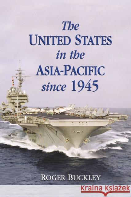 The United States in the Asia-Pacific Since 1945 Buckley, Roger 9780521809641 Cambridge University Press - książka