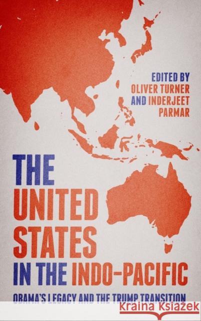 The United States in the Indo-Pacific: Obama's legacy and the Trump transition Turner, Oliver 9781526135018 Manchester University Press - książka