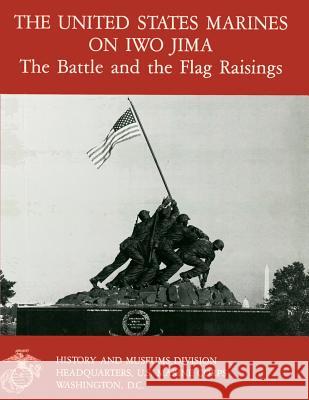 The United States Marines On Iwo Jima: The Battle And The Flag Raising Crawford, Danny J. 9781482304800 Createspace - książka