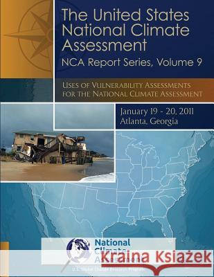 The United States National Climate Assessment NCA Report Series, Volume 9 U. S. Global Change Research Program 9781502918307 Createspace - książka