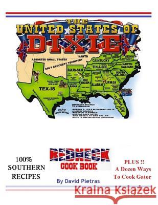 The United States of Dixie Redneck Cookbook David Pietras 9781494937942 Createspace - książka