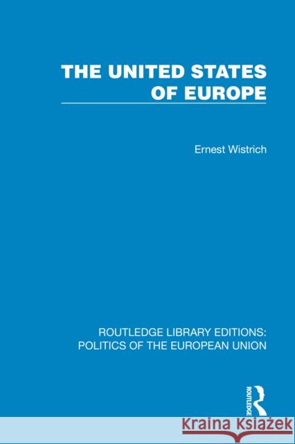 The United States of Europe Ernest Wistrich 9781041078982 Routledge - książka