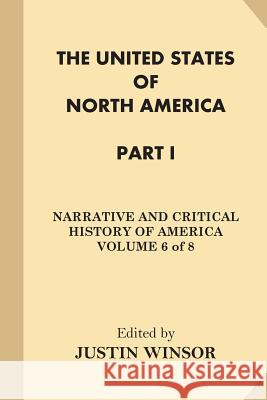 The United States of North America PART I Winsor, Justin 9781539130192 Createspace Independent Publishing Platform - książka