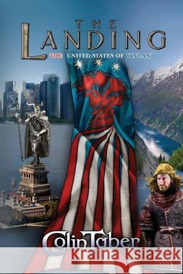 The United States of Vinland: The Landing Colin Taber 9781451569667 Createspace - książka