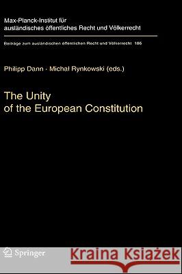 The Unity of the European Constitution Philipp Dann, Michal Rynkowski 9783540354505 Springer-Verlag Berlin and Heidelberg GmbH &  - książka