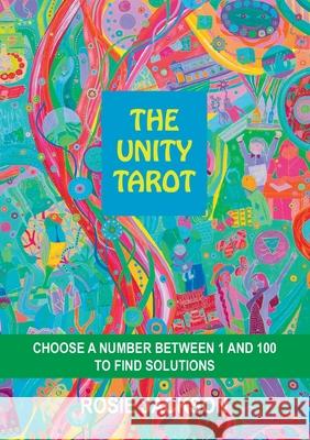 The Unity Tarot: Choose a Number Between 1 and 100 to Find Solutions Rosie Jackson 9783754342565 Books on Demand - książka