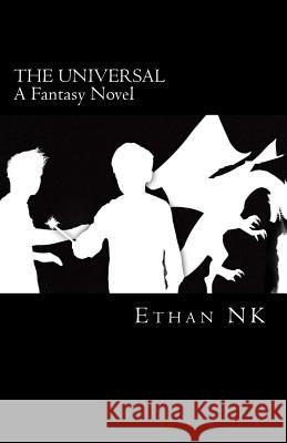 The Universal: A Fantasy Novel Ethan Nk 9781720691808 Createspace Independent Publishing Platform - książka