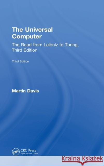 The Universal Computer: The Road from Leibniz to Turing, Third Edition Davis, Martin 9780815384021  - książka