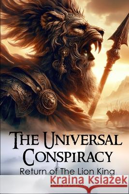 The Universal Conspiracy: Return of The Lion King Tony Vortex Delbert Blair Totukani Amen 9781949432114 Inner Alchemy's Publishing, Inc. - książka