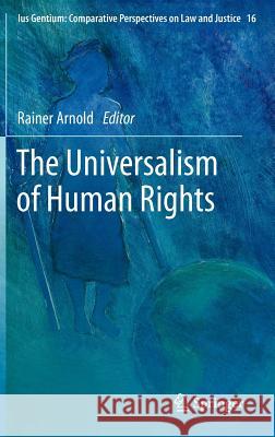 The Universalism of Human Rights Rainer Arnold 9789400745094 Springer - książka