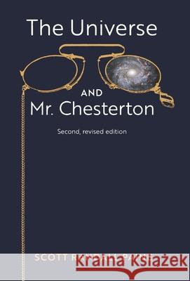 The Universe and Mr. Chesterton (Second, revised edition) Scott Randall Paine 9781621384816 Angelico Press - książka
