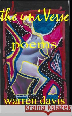 The uniVerse: Poems Davis, Warren 9781540334084 Createspace Independent Publishing Platform - książka
