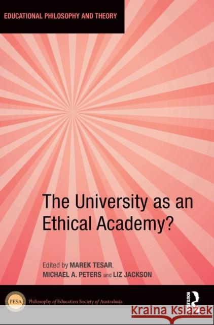 The University as an Ethical Academy?  9781032350196 Taylor & Francis Ltd - książka