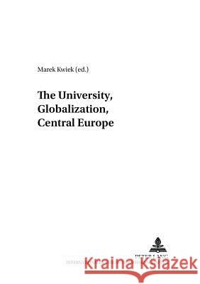 The University, Globalization, Central Europe  9783631508138  - książka