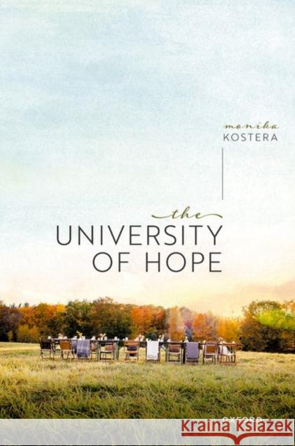 The University of Hope Prof Monika (University of Warsaw) Kostera 9780198892915 Oxford University Press - książka
