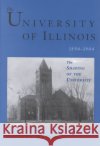 The University of Illinois, 1894-1904: The Shaping of the University Winton U. Solberg 9780252025792 University of Illinois Press