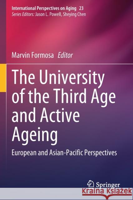 The University of the Third Age and Active Ageing: European and Asian-Pacific Perspectives Marvin Formosa 9783030215170 Springer - książka