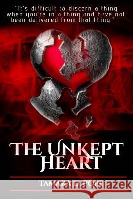 The Unkept Heart Tamara D. Pope 9780692861363 Writer's Nest - książka