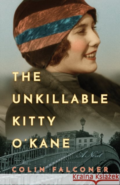 The Unkillable Kitty O'Kane: A Novel Colin Falconer 9781542048972 Lake Union Publishing - książka