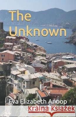 The Unknown Anoop, Eva Elizabeth 9798193317326 Independently Published - książka