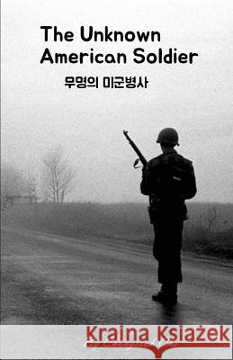 The Unknown American Soldier Chungsook Cho 9781947469099 Logos Media - książka