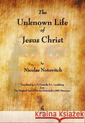 The Unknown Life of Jesus Christ  9781603864961 Rough Draft Printing - książka